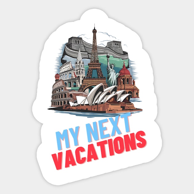 Wanderlust Chronicles: MY NEXT VACATIONS Sticker by ShopFusion